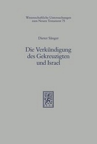 Abbildung von: Die Verkuendigung des Gekreuzigten und Israel - Mohr Siebeck