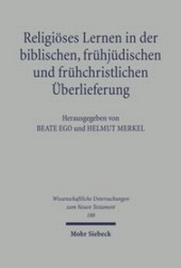 Abbildung von: Religioeses Lernen in der biblischen, fruehjuedischen und fruehchristlichen UEberlieferung - Mohr Siebeck