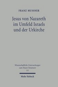 Abbildung von: Jesus von Nazareth im Umfeld Israels und der Urkirche - Mohr Siebeck