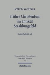 Abbildung von: Fruehes Christentum im antiken Strahlungsfeld - Mohr Siebeck
