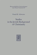 Cover: Studies in the Jewish Background of Christianity - Mohr Siebeck
