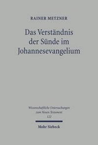 Abbildung von: Das Verstaendnis der Suende im Johannesevangelium - Mohr Siebeck