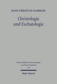Abbildung von: Christologie und Eschatologie - Mohr Siebeck