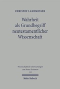 Cover: Wahrheit als Grundbegriff neutestamentlicher Wissenschaft - Mohr Siebeck