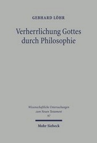 Abbildung von: Verherrlichung Gottes durch Philosophie - Mohr Siebeck
