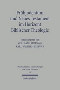 Abbildung von: Fruehjudentum und Neues Testament im Horizont Biblischer Theologie - Mohr Siebeck