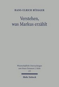 Abbildung von: Verstehen, was Markus erzaehlt - Mohr Siebeck