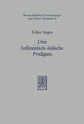 Cover: Drei hellenistisch-j&uuml;dische Predigten I - Mohr Siebeck