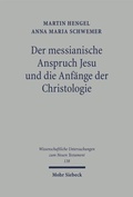 Cover: Der messianische Anspruch Jesu und die Anf&auml;nge der Christologie - Mohr Siebeck