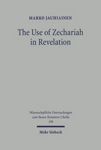 Abbildung von: The Use of Zechariah in Revelation - Mohr Siebeck
