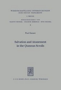 Abbildung von: Salvation and Atonement in the Qumran Scrolls - Mohr Siebeck