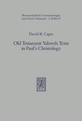 Cover: Old Testament Yahweh Texts in Paul's Christology - Mohr Siebeck