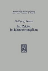 Abbildung von: Jesu Zeichen im Johannesevangelium - Mohr Siebeck
