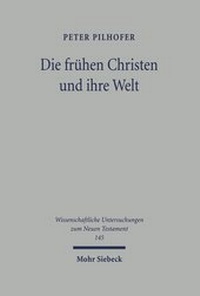 Abbildung von: Die fruehen Christen und ihre Welt - Mohr Siebeck