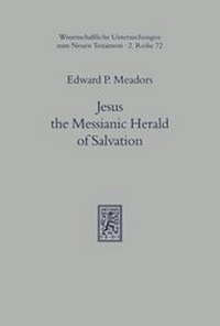 Abbildung von: Jesus the Messianic Herald of Salvation - Mohr Siebeck