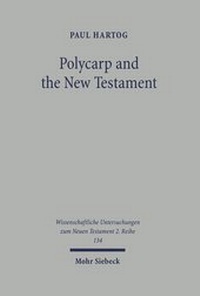 Abbildung von: Polycarp and the New Testament - Mohr Siebeck