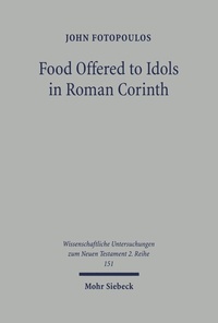 Abbildung von: Food Offered to Idols in Roman Corinth - Mohr Siebeck