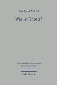 Abbildung von: Was ist Gnosis? - Mohr Siebeck
