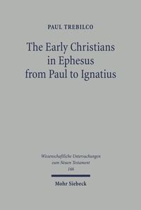 Abbildung von: The Early Christians in Ephesus from Paul to Ignatius - Mohr Siebeck
