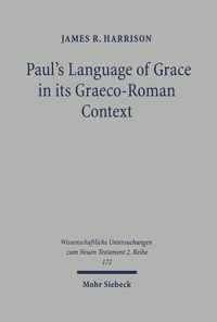 Abbildung von: Paul's Language of Grace in its Graeco-Roman Context - Mohr Siebeck