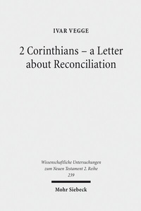 Abbildung von: 2 Corinthians - a Letter about Reconciliation - Mohr Siebeck
