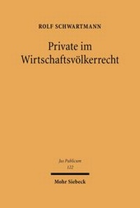 Abbildung von: Private im Wirtschaftsvoelkerrecht - Mohr Siebeck