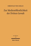 Cover: Zur Medien&ouml;ffentlichkeit der Dritten Gewalt - Mohr Siebeck