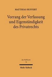 Bild: Vorrang der Verfassung und Eigenstaendigkeit des Privatrechts - Mohr Siebeck