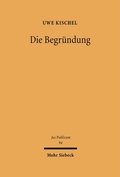 Cover: Die Begr&uuml;ndung - Mohr Siebeck