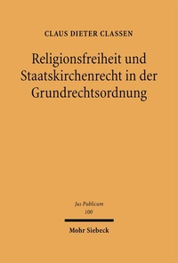 Enlarge image Cover: Religionsfreiheit und Staatskirchenrecht in der Grundrechtsordnung - Mohr Siebeck