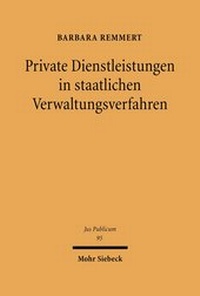 Abbildung von: Private Dienstleistungen in staatlichen Verwaltungsverfahren - Mohr Siebeck