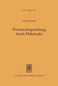 Cover: Privatrechtsgestaltung durch Hoheitsakt - Mohr Siebeck