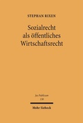 Bild: Sozialrecht als &ouml;ffentliches Wirtschaftsrecht - Mohr Siebeck