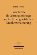 Cover: Freie Berufe als Leistungserbringer im Recht der gesetzlichen Krankenversicherung - Mohr Siebeck