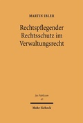 Cover: Rechtspflegender Rechtsschutz im Verwaltungsrecht - Mohr Siebeck