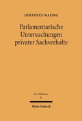 Cover: Parlamentarische Untersuchungen privater Sachverhalte - Mohr Siebeck