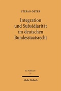 Cover: Integration und Subsidiarit&auml;t im deutschen Bundesstaatsrecht - Mohr Siebeck