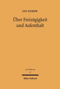 Cover: &Uuml;ber Freiz&uuml;gigkeit und Aufenthalt - Mohr Siebeck
