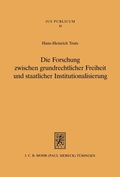 Cover: Die Forschung zwischen grundrechtlicher Freiheit und staatlicher Institutionalisierung - Mohr Siebeck