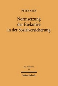 Abbildung von: Normsetzung der Exekutive in der Sozialversicherung - Mohr Siebeck