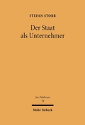 Cover: Der Staat als Unternehmer - Mohr Siebeck