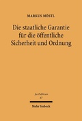 Cover: Die staatliche Garantie f&uuml;r die &ouml;ffentliche Sicherheit und Ordnung - Mohr Siebeck