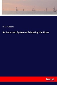 Enlarge image Cover: An Improved System of Educating the Horse - Hansebooks