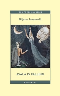 Enlarge image Cover: Avala Is Falling - Central European University Press