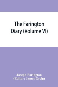 Enlarge image Cover: The Farington diary (Volume VI) - ALPHA EDITION