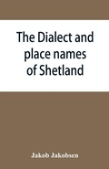 Cover: The dialect and place names of Shetland; two popular lectures - ALPHA EDITION