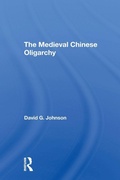 Cover: The Medieval Chinese Oliogarchy - Routledge
