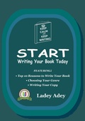 Cover: Start Writing Your Book Today - Ladey Adey