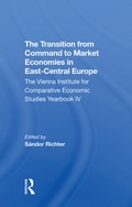 Cover: The Transition From Command To Market Economies In Eastcentral Europe - Routledge