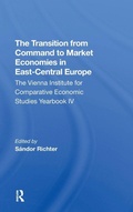 Cover: The Transition From Command To Market Economies In Eastcentral Europe - Routledge